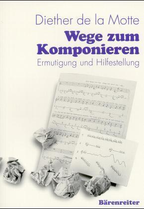 Wege zum Komponieren ('Manières de composer'), Diether de la Motte 