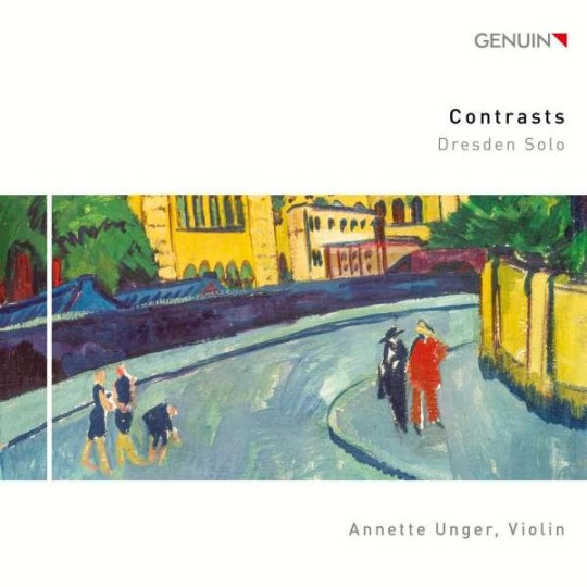 Contrasts  Dresden Solo  Annette Unger, Violine 