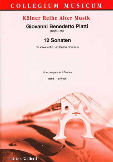 Platti, Giovanni Benedetto (1697-1763): 12 Sonates - Sonates I-VI; Volume 1 