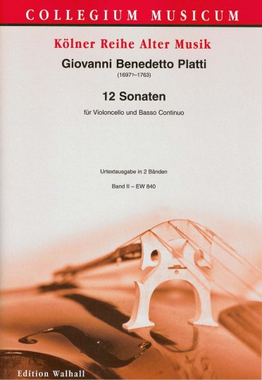 Platti, Giovanni Benedetto (1697-1763): 12 Sonates - Sonates I-VI; Volume II 